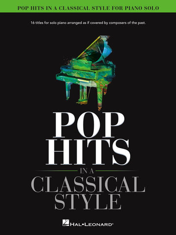 Pop Hits in a Classical Style for Piano