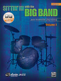 Sittin' In with the Big Band, Volume 1 for Drumset