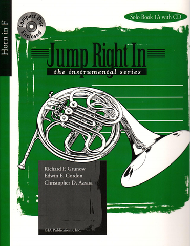 Jump Right In: Solo Book 1A French Horn