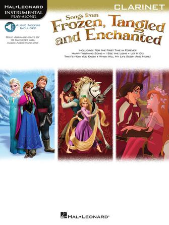 Hal Leonard Instrumental Play-Along -Songs from Frozen, Tangled, and Enchanted for Clarinet