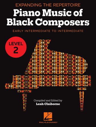 Expanding the Repertoire: Piano Music of Black Composers - Level 2