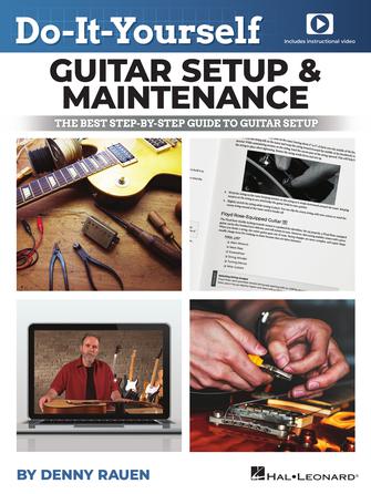 Do-It-Yourself Guitar Setup and Maintenance