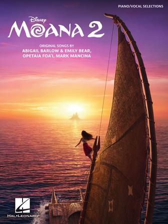 Disney's Moana 2 - Piano/Vocal Selections