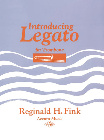 Introducing Legato for Trombone - Fink
