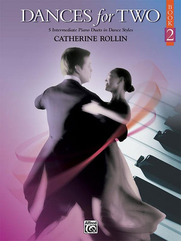 Dances for Two: Five Intermediate Piano Duets in Dance Styles - Rollin