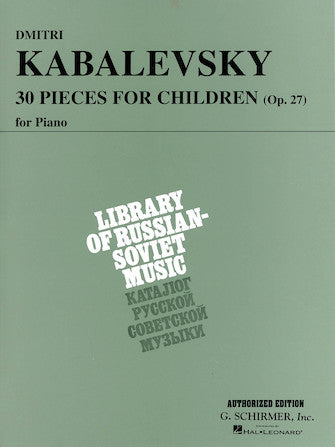 30 Pieces for Children, Op. 27 - Kabalevsky