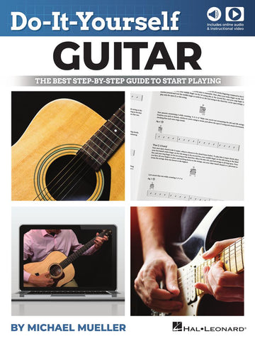 Do-It-Yourself Guitar - The Best Step-by-Step Guide to Start Playing