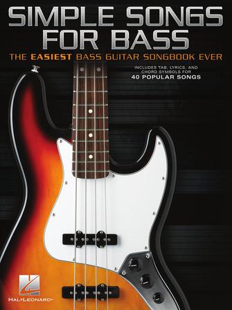 Simple Songs For Bass - The Easiest Bass Guitar Songbook Ever