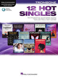 Hal Leonard Instrumental Play-Along- 12 Hot Singles for Trombone