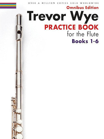 Practice Book for the Flute, Books 1-6 - Wye