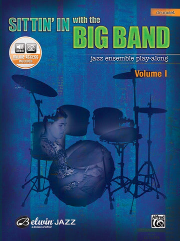 Sittin' In with the Big Band, Volume 1 for Drumset