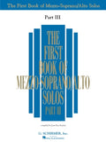 The First Book of Mezzo-Soprano Solos Part III