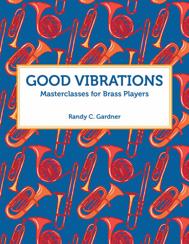 Good Vibrations for Brass Players - Gardner