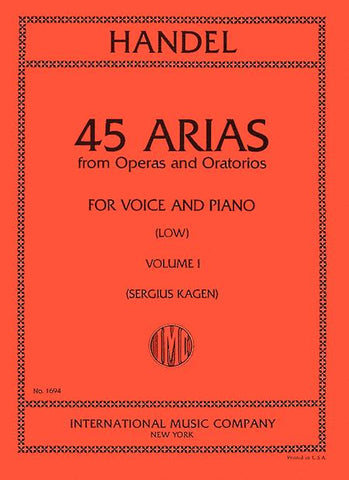 45 Arias from Operas and Oratorios for Low Voice, Volume 1 - Handel