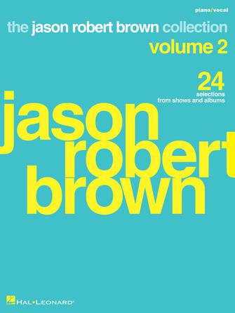 Jason Robert Brown Collection - Vol. 2 Piano/Vocal