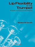 Lip Flexibility on the Trumpet: 41 Studies for Embouchure Development