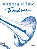 Breeze Easy Method for Trombone or Baritone Book 2