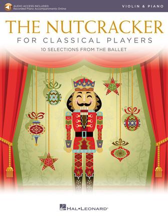 The Nutcracker for Classical Players - Violin and Piano