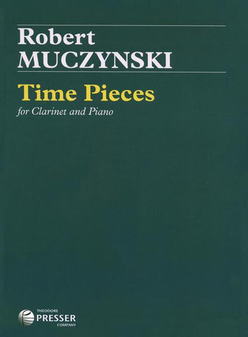 Time Pieces for Clarinet and Piano, Op. 43 - Muczynski